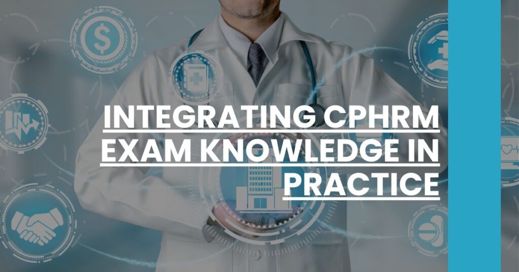 Integrating CPHRM Exam Knowledge in Practice Feature Image